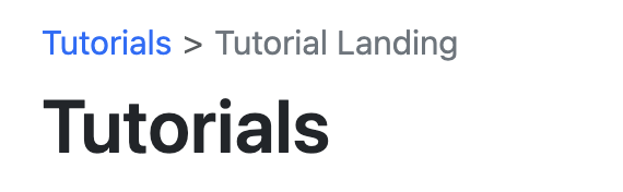 Screenshot of a webpage. Above the header 'Tutorials' is the linked text 'Tutorials > Tutorial Landing'.